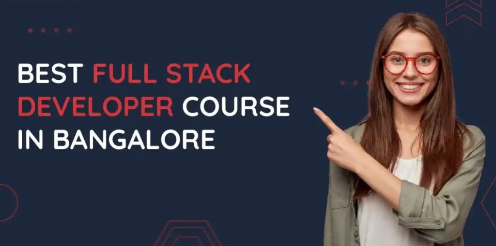 full-stack developer course in Bangalore